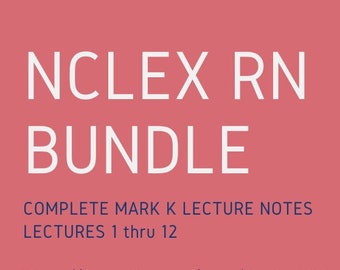Nurse Notes COMPLETE Lecture 1 - 12  Mark K + NCLEX-Rn Q&A Flashcards for Nursing Student