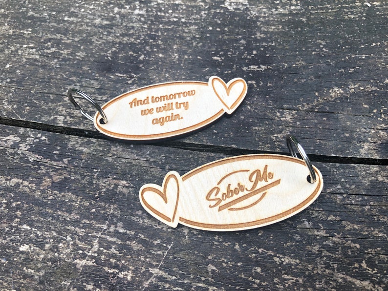 Recovery Alcohol Free Strength Sober Anniversary And Tomorrow We Will Try Again Laser Cut Wooden Keyring Soberversary Sobriety
