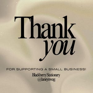 Puede incluir: Un fondo beige con las palabras "Thank you" en fuente negra grande y en negrita. Debajo, en una fuente m&aacute;s peque&ntilde;a, se lee "FOR SUPPORTING A SMALL BUSINESS!" seguido del nombre de la empresa y su identificador.