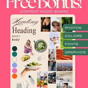 May include: A pink and beige content mood board with the text "Free Bonus!" and "Content Mood Board." It includes images of food, fitness, and lifestyle elements, with color swatches and text labels for "Photos," "Colors," "Fonts," and "Graphics."
