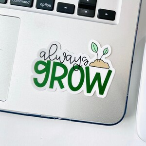 Cute Always Grow Plant Waterproof Vinyl Teacher Stickers, Computer Sticker Labels