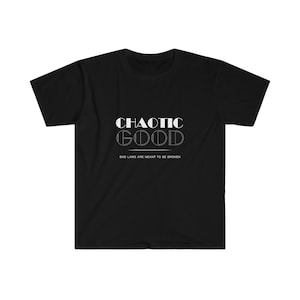 Listen to your DM: Chaotic Good Unisex Softstyle T-Shirt
