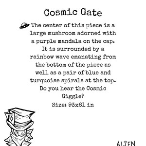 May include: White tapestry info card with the text "TAPESTRY INFO CARD" and "Cosmic Gate". The card describes a mushroom design with a purple mandala, rainbow wave, and blue and turquoise spirals. Size: 93x61 in.