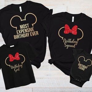 Disney Most Expensive Birthday Ever Shirts, Disney Birthday Squad, Disney Birthday Party Shirts, Disney Family Shirts, Disney Birthday Girl