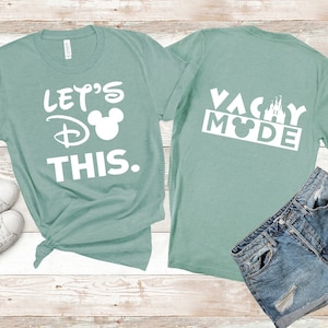 Let&#39;s Do This Shirt, Vacay Mode Tee, Disney Let&#39;s Do This Shirt , Disney Vacation Shirt, Matching Family Disney Shirt