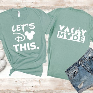 Let&#39;s Do This Vacay Mode Shirt, Disney Let&#39;s Do This Shirt , Disney Vacation Shirt, Matching Family Disney Shirt, Let&#39;s Do This Shirt