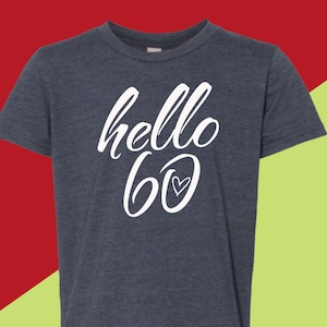 Hello 60 T-Shirt, 60th Birthday Shirt Women, 60th Birthday Gift, 60 AF, 60th Birthday Gift For Her, Sixty Birthday Tee, 60th birthday party