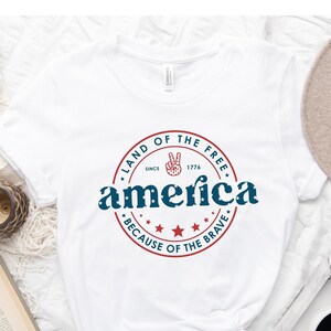 America Land of Free Because of the Brave Shirt, 4th of July Shirt, American Flag Tee, Labor Day Shirt, Patriotic Shirt, Independence Shirt