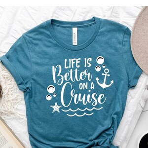 Life is Better on a Cruise T-Shirt: Family Vacation Matching Shirt