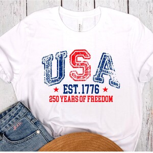 USA 250 Years of Freedom Shirt, 250th Anniversary Apparel, 1776–2026 USA T-Shirt, Patriotic American Flag, Memorial Day Tees