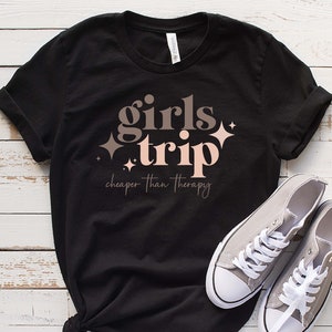 Girls Trip 2026 T-Shirt: Cheaper Than Therapy, Vacation Tee