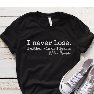 Nelson Mandela Quote Shirt: Positivity Black History Tee