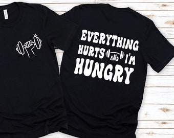 Funny Weightlifting Shirt: Everything Hurts, Gym Fitness Tee