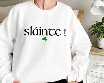 Sláinte Shamrock Sweatshirt - Trendy Irish St. Patrick's Day Shirt