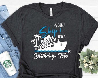 Birthday Cruise Shirt: 'Aw Ship!' Girls Trip Tee