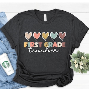 First Grade Teacher Shirt: Back To School T-Shirt