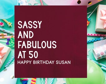 Sassy and Fabulous Birthday Custom Napkin, Personalized 60th Napkins, Happy 50th Birthday, 30th Birthday Decorations, 50th Birthday for Her