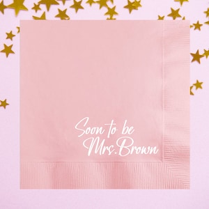 Soon To Be Mrs. Bridal Shower Personalized Napkins, Bride Shower Party, Bachelorette Party Decor, Bachelorette Custom Paper Brunch Napkins
