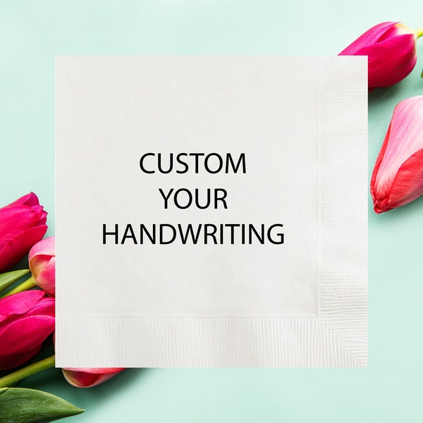 Custom Your Handwriting Napkins, Personalized Hand Writing Memorial,  Printed Wedding Cocktail Napkins, Wedding Company Corporate Business