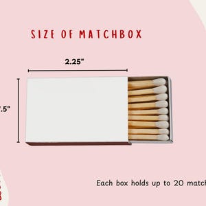 a matchbox with a total of 20 matches inside, and the size of the matchbox is 2.25 inches.