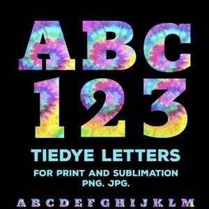 Tie Dye athletic alphabet and numbers for Print and sublimation png. jpg. Rainbow Colored Tie Dye Letters Hippie Letters Rainbow letters