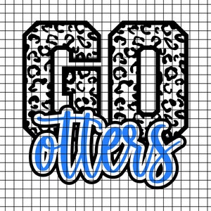 Leopard Print Go otters cut file for Cricut and silhouette. SVG. Dxf. Png. Jpg. eps otters Basketball, football, cheer, dance, XC, Mama,