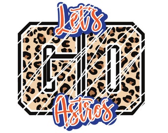 lets go Astros cut file for Cricut and silhouette. SVG. Dxf. Png. Jpg. eps Astros Basketball, football, cheer, dance, XC, Mama,