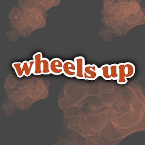 Wheels Up - Criminal Minds Quote Sticker