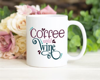 Coffee Until Wine Mug, Customizable Gift