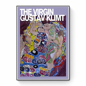Gustav Klimt - The Virgin - 1913 made Artwork - The Maiden - Die Jungfrau - Physical Poster