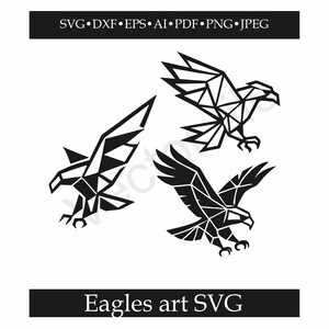 May include: Black and white geometric eagle art in SVG, DXF, EPS, AI, PDF, PNG, and JPEG formats. The image features three stylized eagles in flight, with the text "Eagles art SVG" at the bottom.