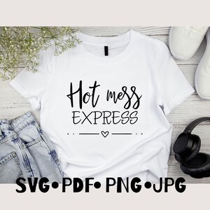 Hot Mess Express SVG, Hot Mess Express-stickers, Hot Mess Express autosticker, Hot Mess Express-bekers, Hot Mess Express-sweatshirts, digitale DIY