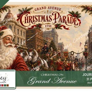 May include: A digital print featuring a vintage-style Christmas parade scene with Santa Claus in the foreground. The text reads Grand Avenue Christmas Parade 1910 and Christmas on Grand Avenue Journal Kit 31 Pages A4 Version. The image shows a horse-drawn carriage, a marching band, and city buildings.