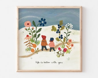 Art Print - Life Is Better With You | Square Illustration, Cottagecore Art, Hygge Wall Art, Rustic Art Print