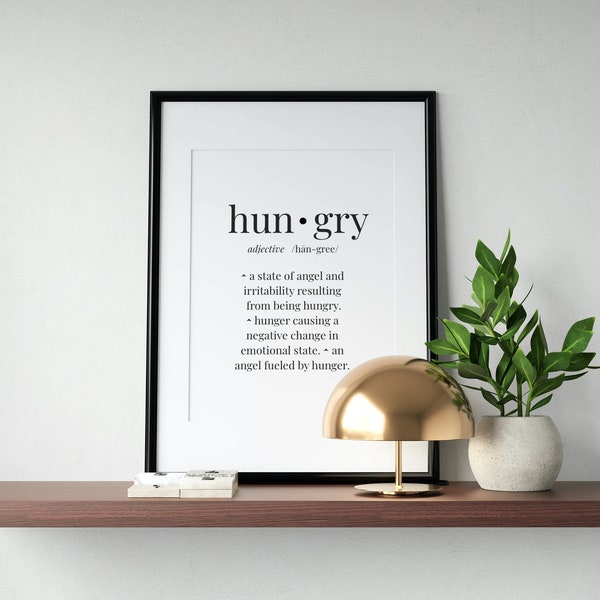 HUNGRY Word Definition Poster Wallart Print - Urban Dictionary - Word Meaning - Gift - A3 A2 - 16x20 - Typographic Posters - Wall Art Prints