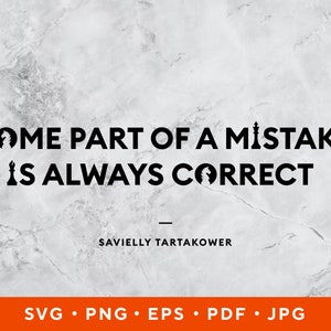 Chess quote SVG Vector File - Some part of a mistake is always correct - Inspirational quote
