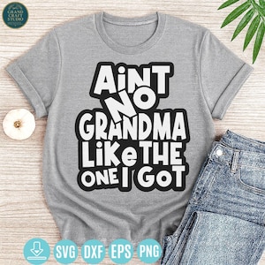 Ain't No Grandma Like Mine SVG: Funny Family Shirt Design (Digital Download)