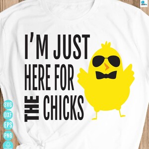 Estou aqui apenas para os Chicks Svg, Boys Easter Svg, Chicks Dig Me Svg, Funny Easter Chicks Svg, Arquivo Kids Svg para Cricut & Silhouette, Png