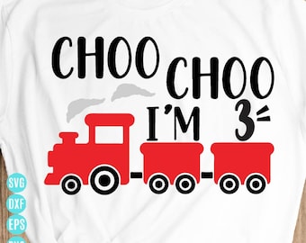 Choo Choo I’m 3 SVG – Train Birthday Shirt Design for Boys, Cricut Cut File