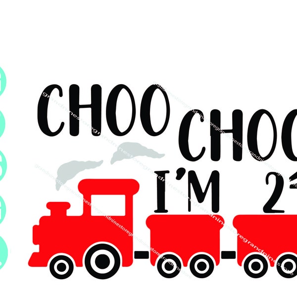 Choo Choo I'm 2 SVG, 2nd Birthday Cut File, Boy Train Design, Two Year Old Saying, Train Svg, For Silhouette Cricut instant download
