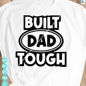 Built dad tough svg, fathers day svg, fathers day svg, fathers day svg shirt, dad svg file, dad svg funny, dad svg for Cricut&Silhouette