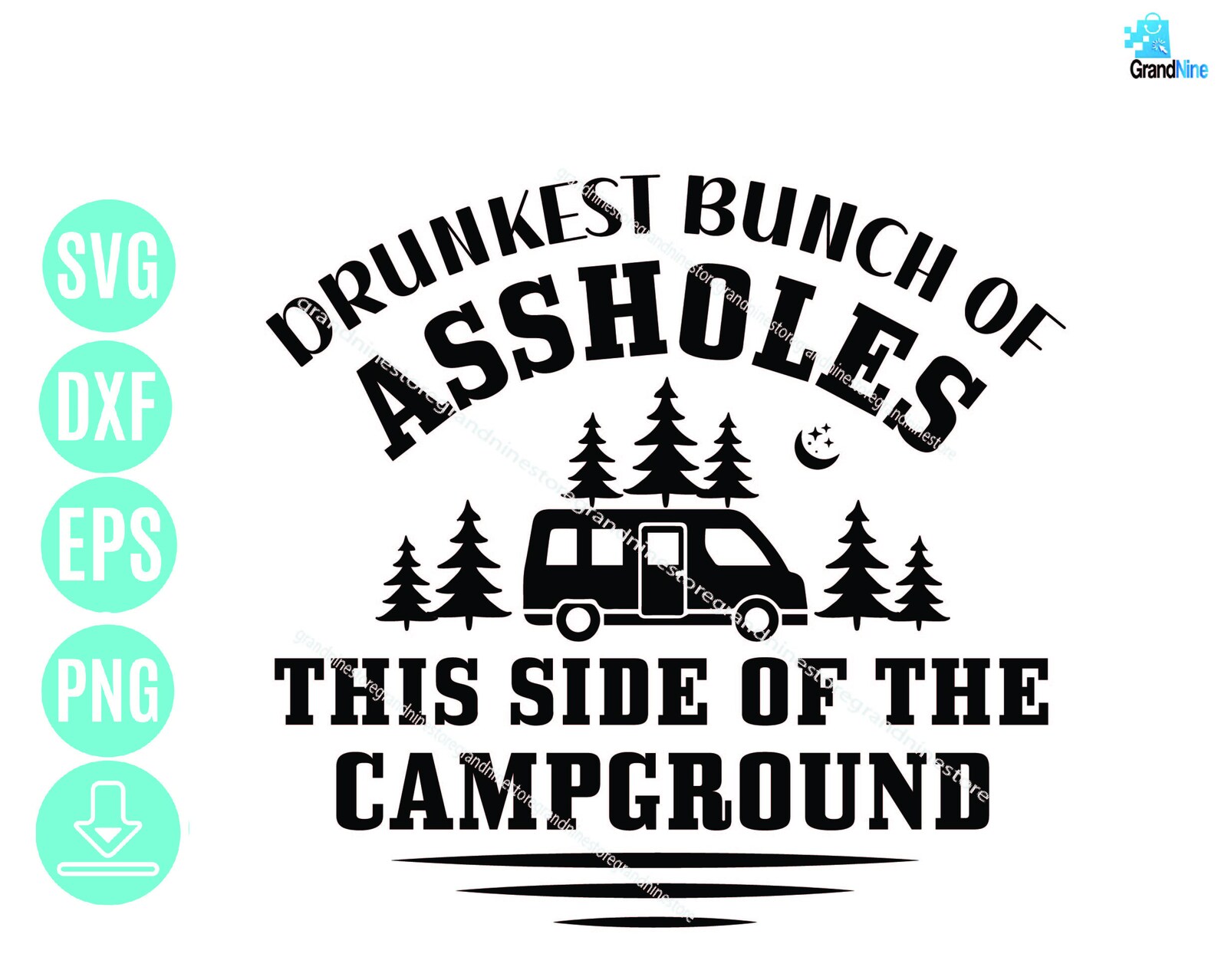 Drunkest Bunch Of Assholes This Side Of The Campground Svg Etsy