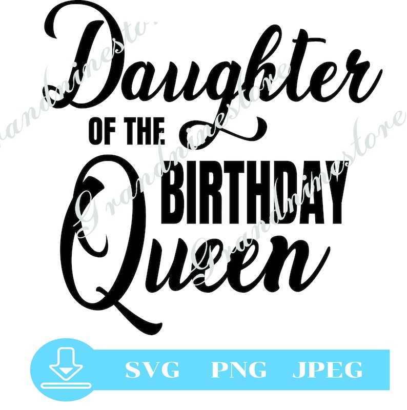 Download Daughter of the birthday queen svg png jpg Princess of the ...