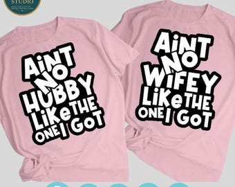 Funny Couple Quote SVG: Ain’t No Wifey Hubby, Anniversary Shirt Design