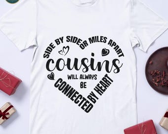Cousins Connected By Heart SVG: Quote Shirt Design (Digital Download)