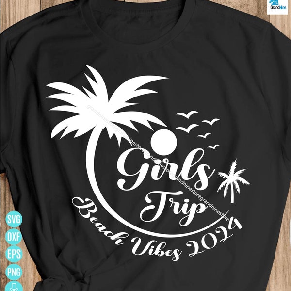 Girls Trip svg Beach Vibes 2024 svg, Beach Trip For Summer Beach Svg, family vacation svg, beach vibes svg, trip svg for Cricut&Silhouette