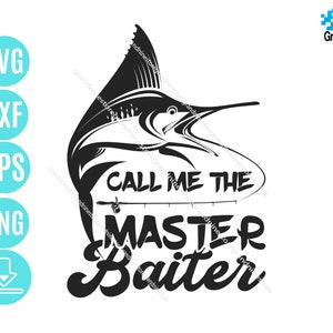 Call Me The Master Baiter Fishing Svg, call me master baiter Svg, funny fishing tee Svg Digital Download