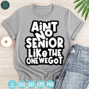 Funny Senior Graduation SVG: Cricut & Silhouette Shirt Design (Digital Download