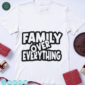 Family Over Everything SVG: Positive Quote Graphic Design (Digital Download)