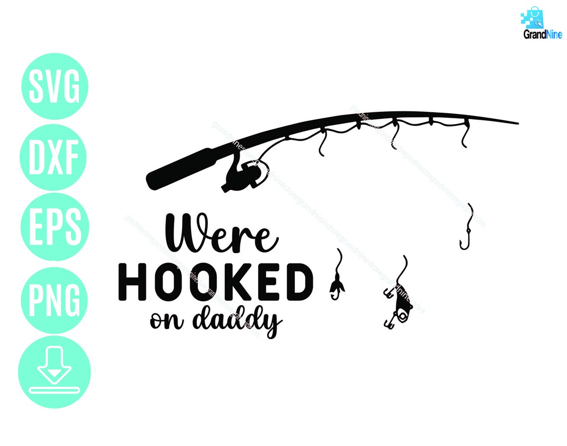 Hooked on daddy svg fishing lover svg fishing dad svg